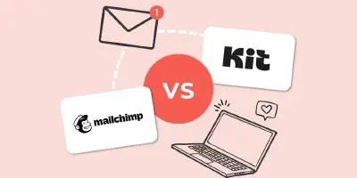 Kit vs Mailchimp: We compare the two best tools for managing your business email